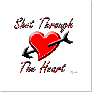 Shot Through The Heart Posters and Art